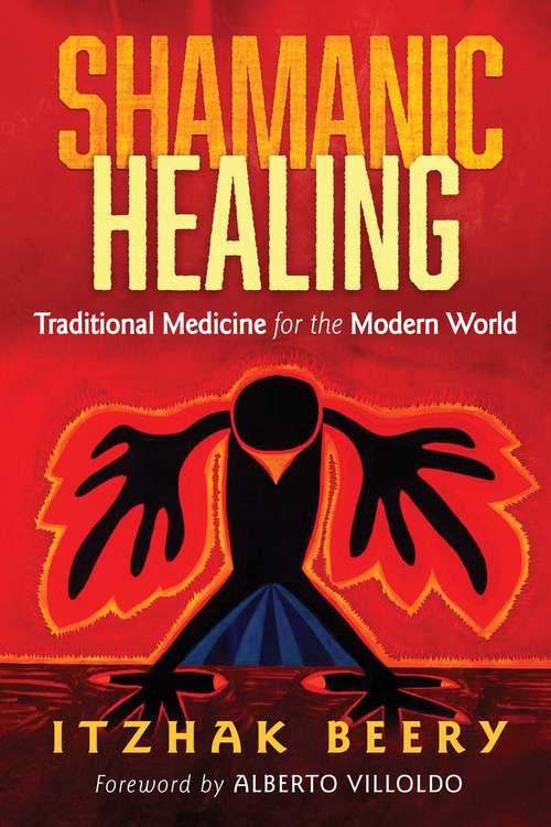 Book cover of Shamanic Healing: Traditional Medicine for the Modern World