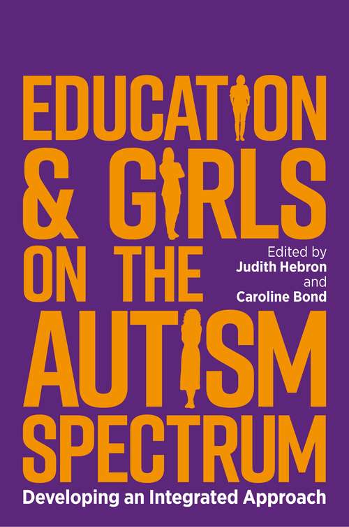 Education and Girls on the Autism Spectrum: Developing an Integrated Approach