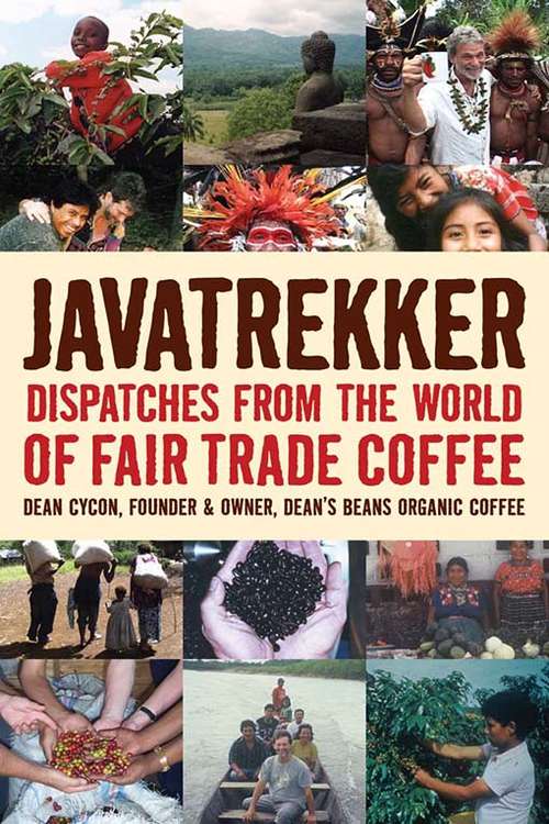 Book cover of Javatrekker : Dispatches from the World of Fair Trade Coffee