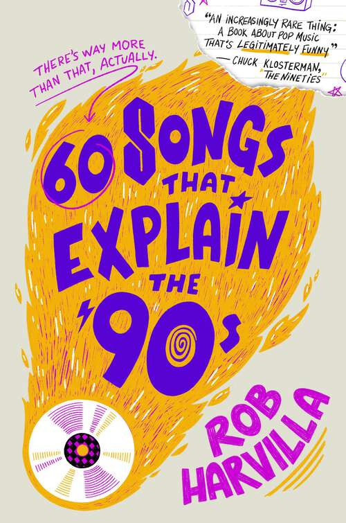 Book cover of 60 Songs That Explain the '90s