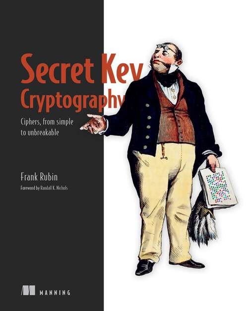 Book cover of Secret Key Cryptography: Ciphers, from simple to unbreakable