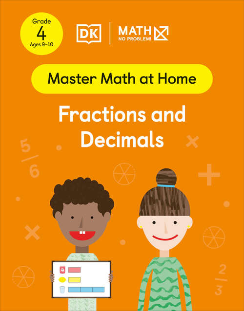 Book cover of Math - No Problem! Fractions and Decimals, Grade 4 Ages 9-10 (Master Math at Home)