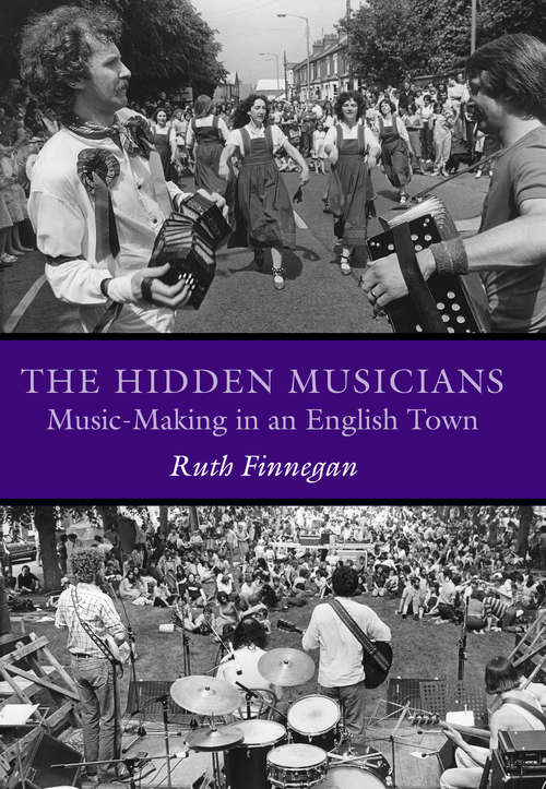 Book cover of The Hidden Musicians: Music-Making in an English Town (Music Culture)