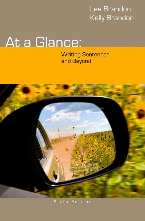 At A Glance: Writing Sentences And Beyond (Sixth Edition)