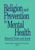 Religion and Prevention in Mental Health: Research, Vision, and Action
