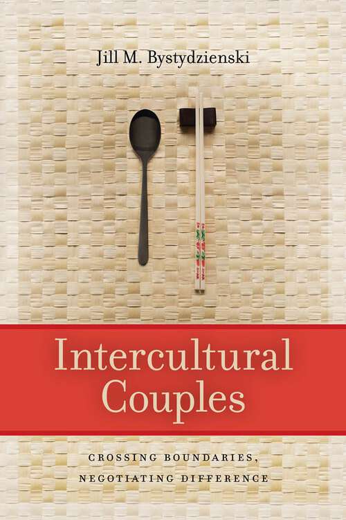 Book cover of Intercultural Couples: Crossing Boundaries, Negotiating Difference