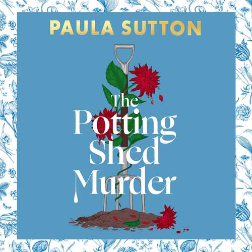 Book cover of The Potting Shed Murder: A totally unputdownable cosy murder mystery (Hill House Vintage Murder Mysteries)