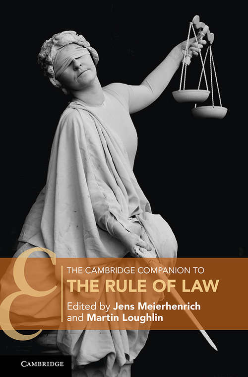 The Cambridge Companion to the Rule of Law (Cambridge Companions to Law)