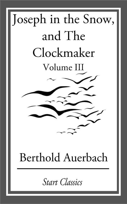 Book cover of Joseph in the Snow, and The Clockmaker, Volume III