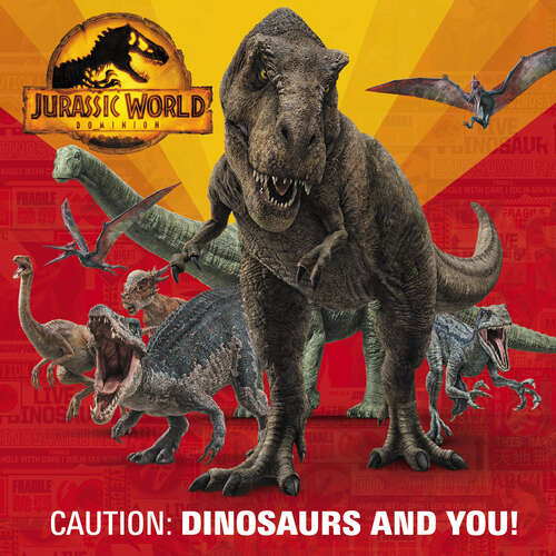 Book cover of Caution: Dinosaurs and You! (Pictureback(R))