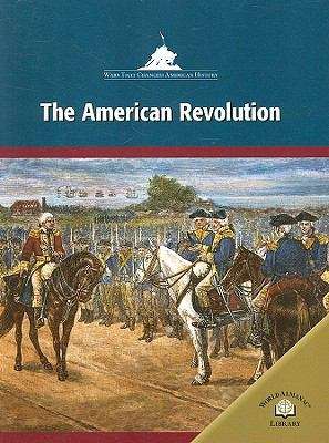 Book cover of The American Revolution (Wars That Changed American History)