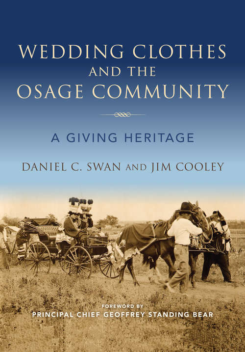 Wedding Clothes and the Osage Community: A Giving Heritage (Material Vernaculars)