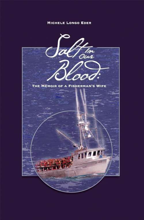 Book cover of Salt in Our Blood: The Memoir of a Fisherman's Wife