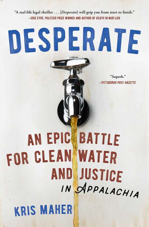 Book cover of Desperate: An Epic Battle for Clean Water and Justice in Appalachia
