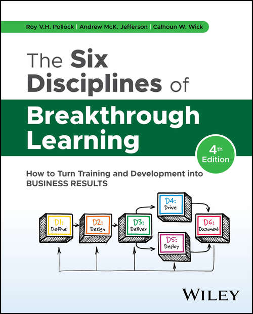 Book cover of The Six Disciplines of Breakthrough Learning: How to Turn Training and Development into Business Results
