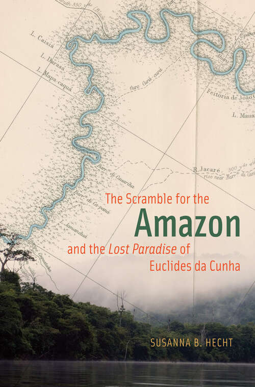 Book cover of The Scramble for the Amazon and the Lost Paradise of Euclides da Cunha
