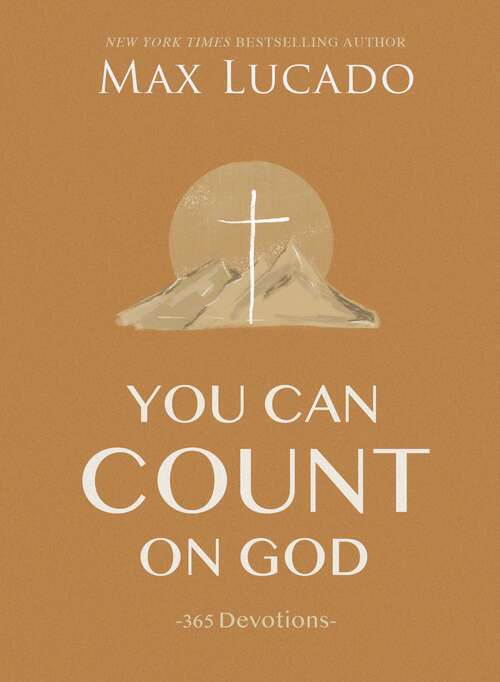 Book cover of You Can Count on God: 365 Devotions