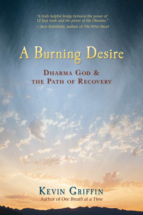 A Burning Desire: Dharma God And The Path Of Recovery