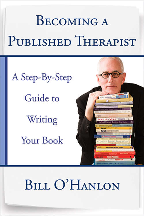 Becoming a Published Therapist: A Step-by-Step Guide to Writing Your Book