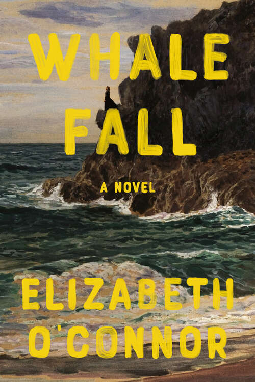 Book cover of Whale Fall: A Novel