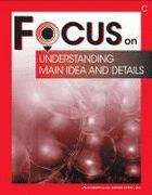 Focus on Understanding Main Ideas and Details: Book C