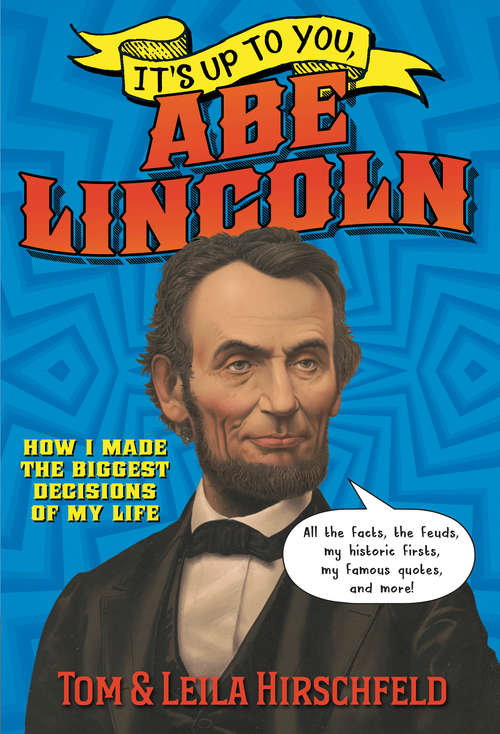 Book cover of It's Up to You, Abe Lincoln (It's Up to You)