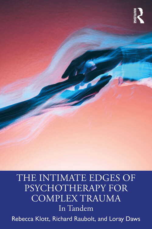Book cover of The Intimate Edges of Psychotherapy for Complex Trauma: In Tandem (1)
