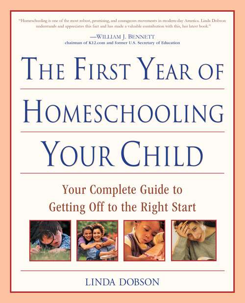 Book cover of The First Year of Homeschooling Your Child: Your Complete Guide to Getting Off to the Right Start (Prima Home Learning Library)