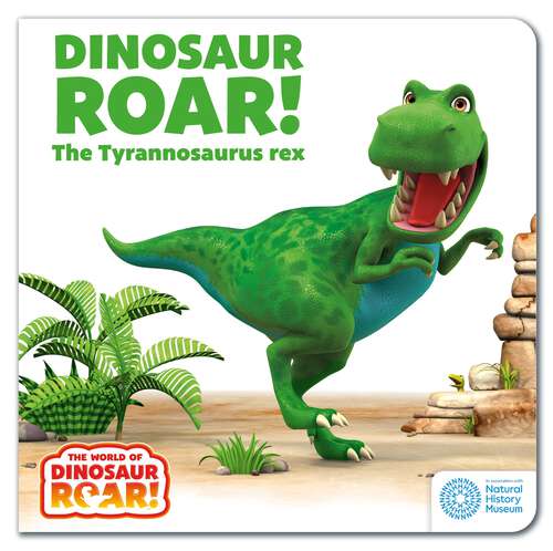 Book cover of Dinosaur Roar! The Tyrannosaurus Rex (The World of Dinosaur Roar! #1)