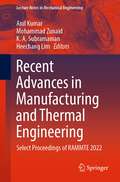 Recent Advances in Manufacturing and Thermal Engineering: Select Proceedings of RAMMTE 2022 (Lecture Notes in Mechanical Engineering)