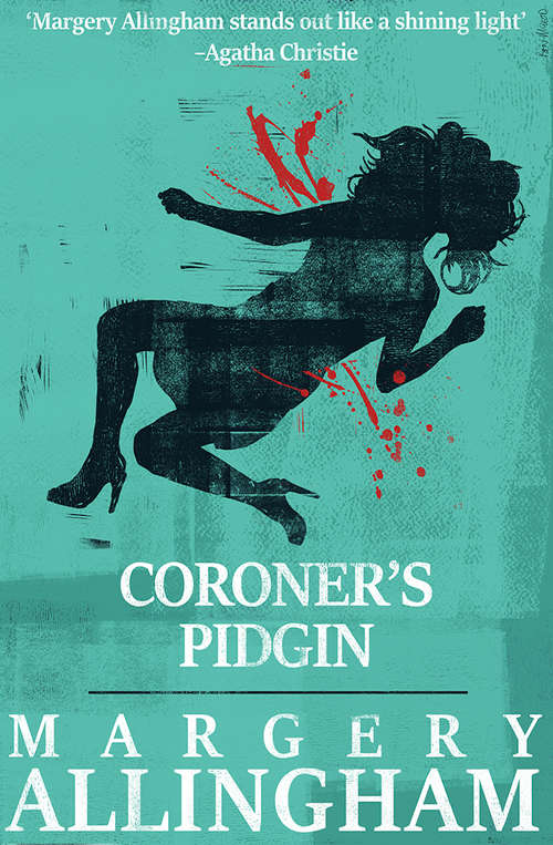 Coroner's Pidgin (The Albert Campion Mysteries)