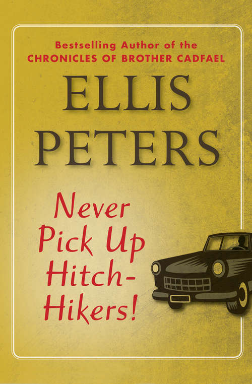 Book cover of Never Pick Up Hitch-Hikers!