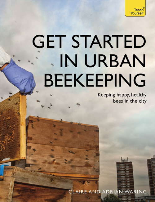 Book cover of Get Started in Urban Beekeeping