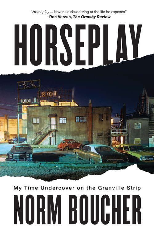 Book cover of Horseplay: My Time Undercover on the Granville Strip