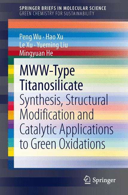 MWW-Type Titanosilicate: Synthesis, Structural Modification and Catalytic Applications to Green Oxidations