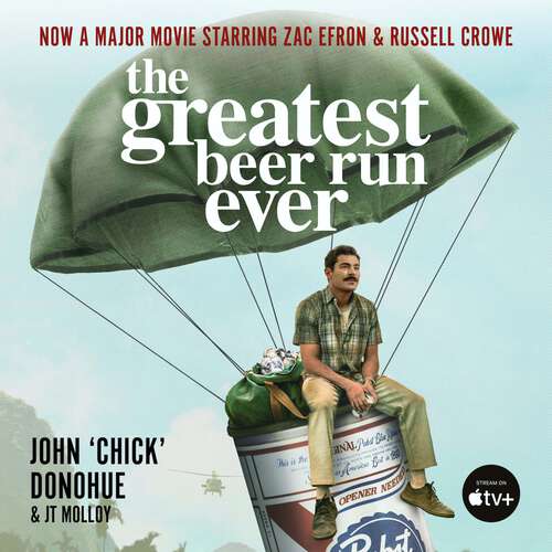 Book cover of The Greatest Beer Run Ever: A Crazy Adventure in a Crazy War *NOW A MAJOR MOVIE*
