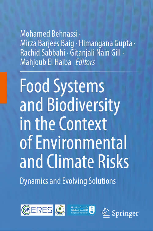 Book cover of Food Systems and Biodiversity in the Context of Environmental and Climate Risks: Dynamics and Evolving Solutions
