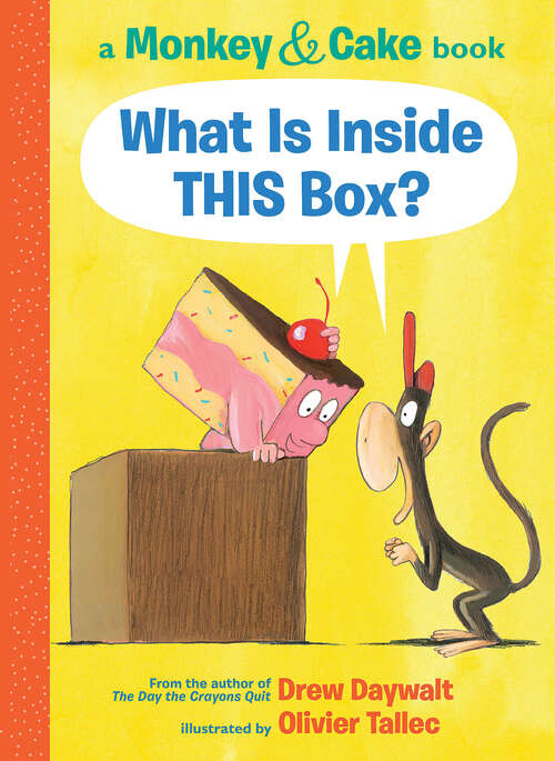 Book cover of What Is Inside THIS Box? (Monkey and Cake)