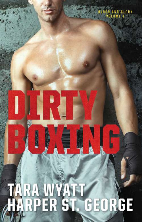 Dirty Boxing (Blood and Glory #1)