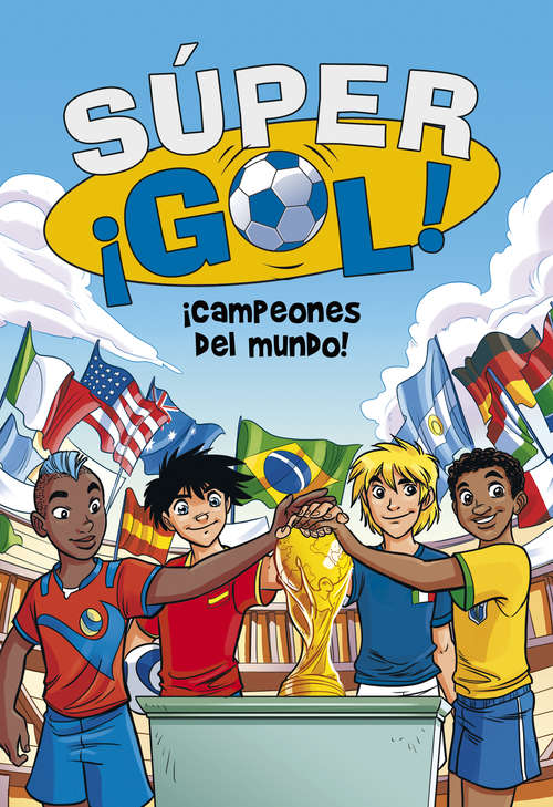 Book cover of ¡Campeones del mundo! (Súper ¡Gol! 5)