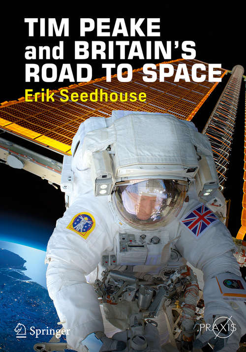 TIM PEAKE and BRITAIN'S ROAD TO SPACE