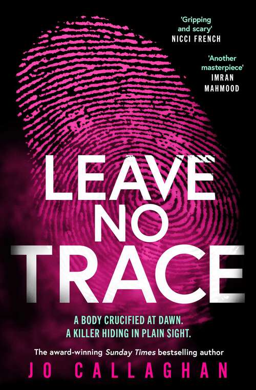 Book cover of Leave No Trace: The new thriller from the author of the Theakstons Crime Novel of the Year, In the Blink of an Eye
