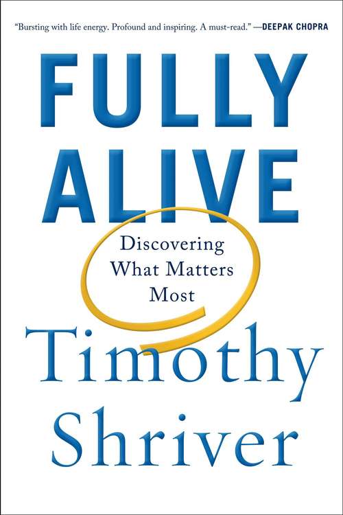 Book cover of Fully Alive: Discovering What Matters Most
