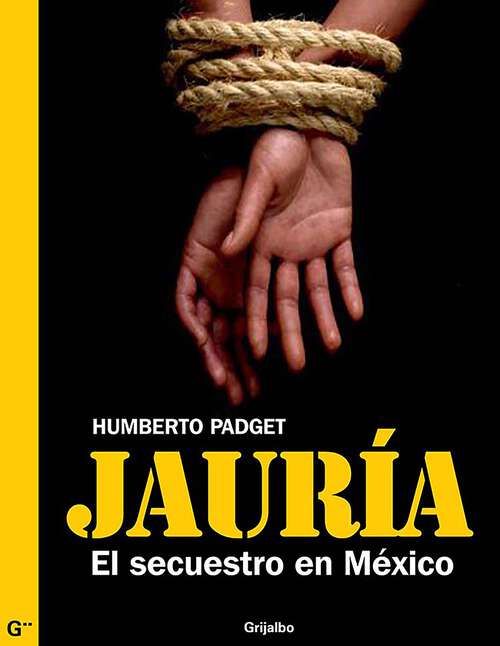 Book cover of Jauría: La verdadera historia del secuestro en México