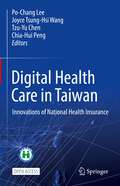 Digital Health Care in Taiwan: Innovations of National Health Insurance