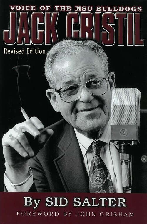 Book cover of Jack Cristil: Voice of the MSU Bulldogs, Revised Edition (5)