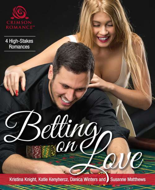 Betting on Love: 4 High-Stakes Romances