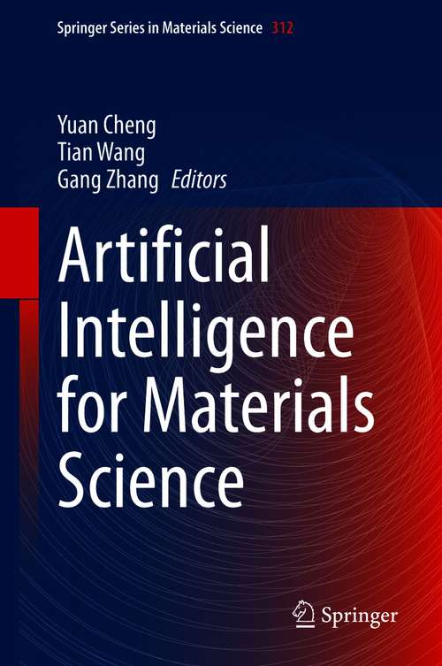 Artificial Intelligence for Materials Science (Springer Series in Materials Science #312)