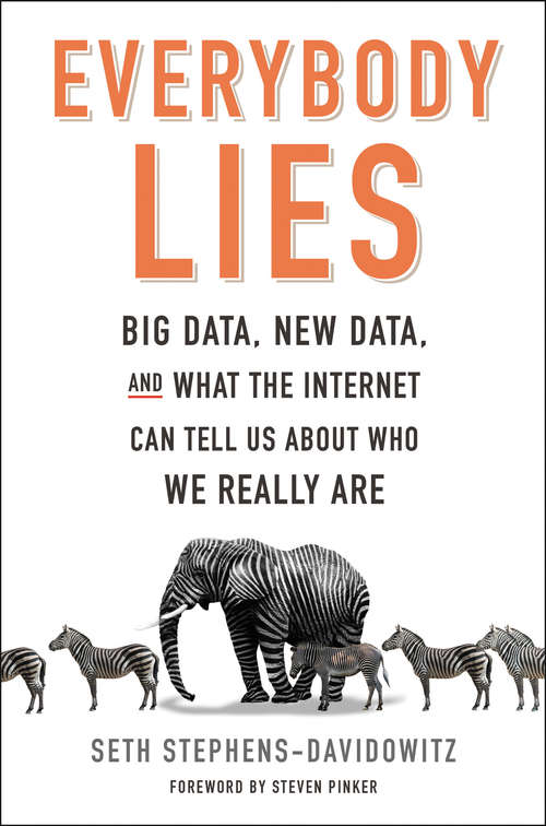 Book cover of Everybody Lies: Big Data, New Data, and What the Internet Can Tell Us About Who We Really Are