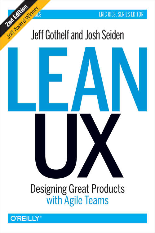 Book cover of Lean UX: Designing Great Products with Agile Teams